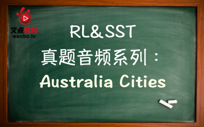 【PTE真题音频+文本】RL&SST 真题音频系列076：Australia cities
