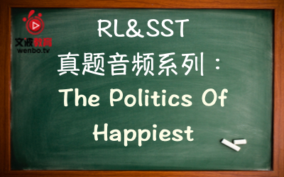 【PTE真题音频+文本】RL&SST 真题音频系列101：The politics of happiest